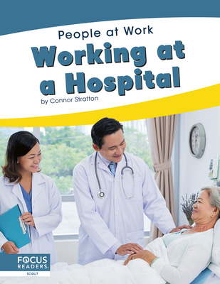 Working at a Hospital - Stratton, Connor