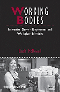 Working Bodies: Interactive Service Employment and Workplace Identities