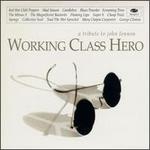 Working Class Hero: A Tribute to John Lennon