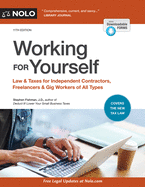 Working for Yourself: Law & Taxes for Independent Contractors, Freelancers & Consultants