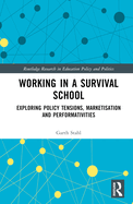 Working in a Survival School: Exploring Policy Tensions, Marketisation and Performativities