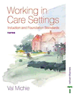 Working in Care Settings: Induction and Foundation Standards