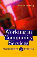 Working in Community Services: Management and Practice