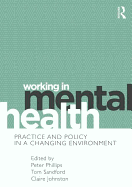 Working in Mental Health: Practice and Policy in a Changing Environment