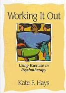 Working It Out: Using Exercise in Psychotherapy