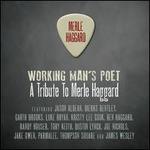 Working Man's Poet: A Tribute to Merle Haggard