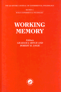Working Memory: A Special Issue of "the Quarterly Journal of Experimental Psychology: Section A"