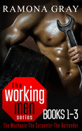 Working Men Series Books One to Three: The Mechanic, the Carpenter, the Bartender
