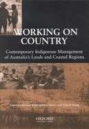 Working on Country - Baker, Richard (Contributions by), and Young, Elspeth (Contributions by), and Davies, Jocelyn (Contributions by)