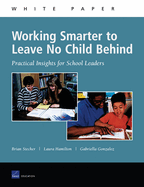 Working Smarter to Leave No Child Behind: Practical Insights for School Leaders