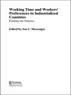 Working Time and Workers' Preferences in Industrialized Countries: Finding the Balance