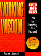 Working Wisdom: Top 10 Lists for Improving Your Business