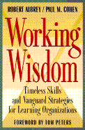 Working Wisdom - Aubrey, Robert, and Cohen, Paul M