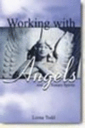 Working with Angels and Nature Spirits