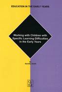 Working with Children with Specific Learning Difficulties in the Early Years