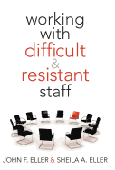 Working with Difficult and Resistant Staff