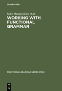 Working with Functional Grammar: Descriptive and Computational Applications