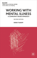 Working with Mental Illness: A Community-Based Approach