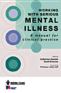 Working with Serious Mental Illness: A Manual for Clinical Practice