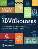 Working with Smallholders: A Handbook for Firms Building Sustainable Supply Chains