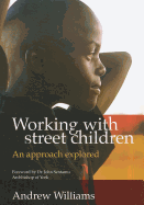 Working with Street Children: An Approach Explored