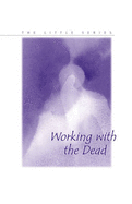 Working with the Dead - Kgelgen, Helmut von (Editor)