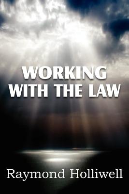 Working with the Law - Holliwell, Raymond
