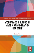 Workplace Culture in Mass Communication Industries