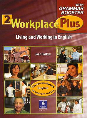 Workplace Plus 2 with Grammar Booster - Saslow, Joan, and Collins, Tim