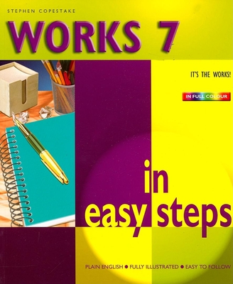 Works 7 in Easy Steps - Copestake, Stephen