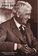 Works about John Dewey 1886-1995