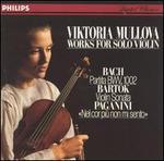 Works for Solo Violin by Bach, Bartòk & Paganini