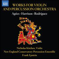 Works for Violin and Percussion Orchestra - New England Conservatory Percussion Ensemble; Nicholas Kitchen (violin); Frank Epstein (conductor)