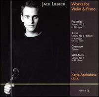 Works for Violin & Piano - Jack Liebeck (violin); Katya Apekisheva (piano)