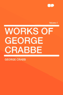 Works of George Crabbe; Volume 1