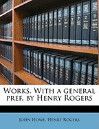 Works. with a General Pref. by Henry Rogers; Volume 4