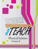 Worksheets That Teach: Physical Science, Volume II