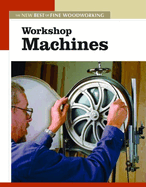 Workshop Machines: The New Best of Fine Woodworking