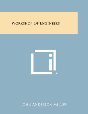 Workshop of Engineers - Miller, John Anderson