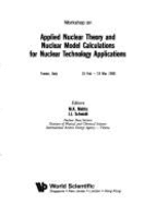 Workshop on Applied Nuclear Theory & Nuclear Model Calculations for Nuclear Technology Applications, 15 February-18 March 1988, ICTP - Mehta, M. K., and Schmidt, J. J.