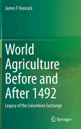 World Agriculture Before and After 1492: Legacy of the Columbian Exchange