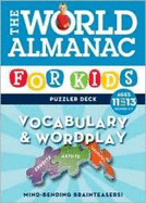 World Almanac Puzzler Deck: Vocabulary & Wordplay Ages 11-13-Grades 6-7 (World Almanac) - Brunelle, Lynn