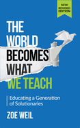 World Becomes What We Teach