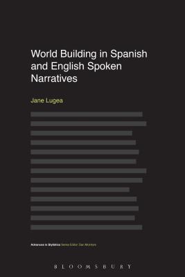 World Building in Spanish and English Spoken Narratives - Lugea, Jane, Dr.