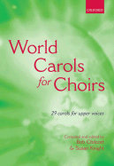 World Carols for Choirs (Ssa): Paperback - Chilcott, Bob (Editor), and Knight, Susan (Editor)