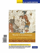 World Civilizations: The Global Experience, Volume 1, Books a la Carte Edition with New Mylab History with Etext -- Access Card Package