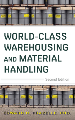 World-Class Warehousing and Material Handling 2e (Pb) - Frazelle, Edward H