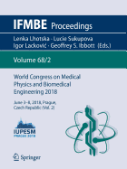 World Congress on Medical Physics and Biomedical Engineering 2018: June 3-8, 2018, Prague, Czech Republic (Vol.2)