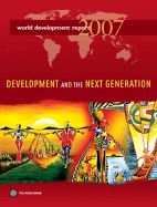 World Development Report 2007: Development and the Next Generation