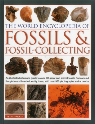 World Encyclopedia of Fossils & Fossil-collecting - Parker Steve